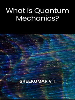 cover image of What is Quantum Mechanics?